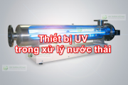 Thiết bị UV trong xử lý nước thải