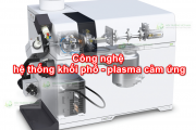 Công nghệ hệ thống khối phổ - plasma cảm ứng